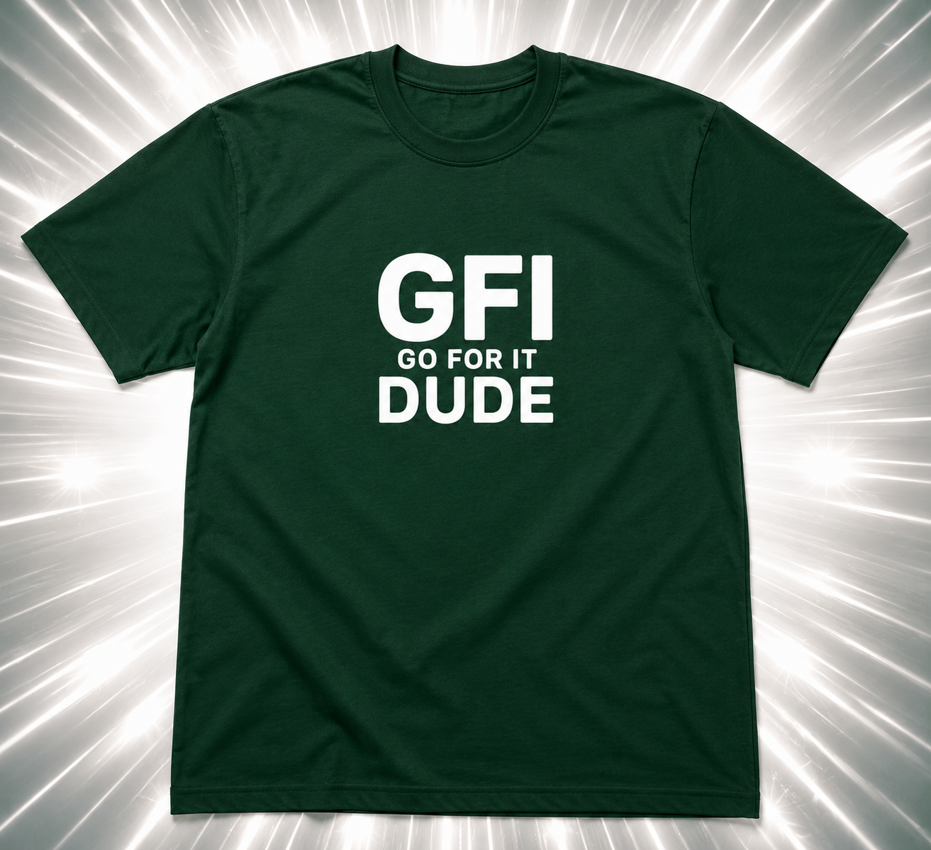 GFI – Go For It Dude Tee